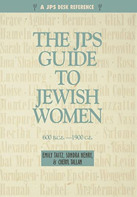 JPS Guide to Jewish Women: 600 BCE-1900 CE (A JPS Guide)