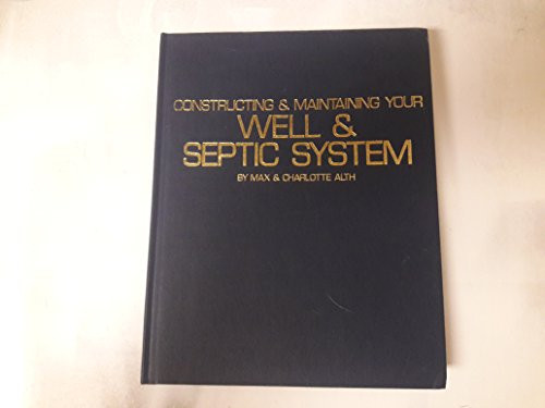 Constructing & Maintaining Your Well & Septic System