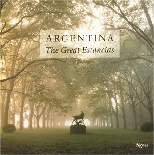 Argentina: The Great Estancias