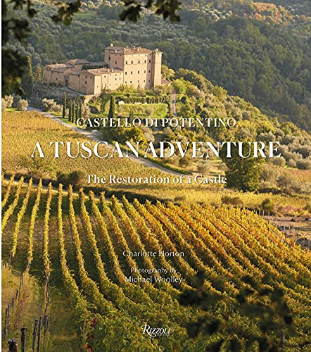 Tuscan Adventure: Castello di Potentino: The Restoration of a
