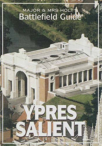 Maj and Mrs. Holt's Battlefield Guide Ypres Salient - Passchendaele