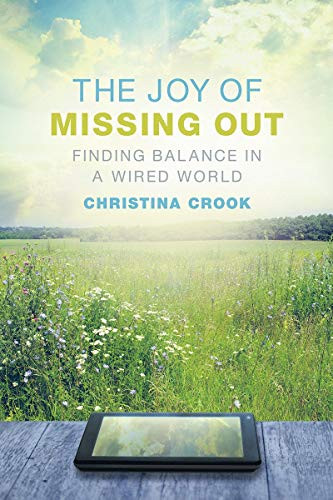 Joy of Missing Out: Finding Balance in a Wired World