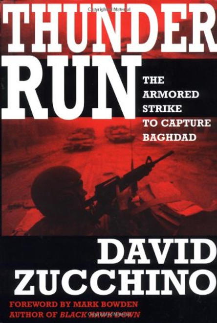 Thunder Run: The Armored Strike to Capture Baghdad
