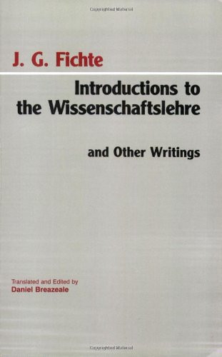 Introductions to the Wissenschaftslehre and Other Writings