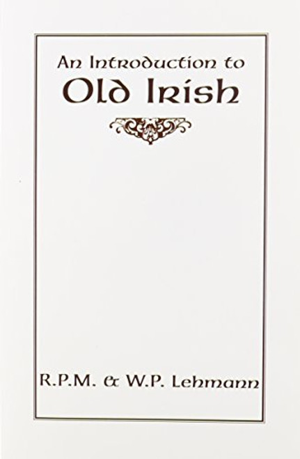 Introduction to Old Irish (Introductions to Older Languages)