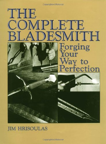Complete Bladesmith: Forging Your Way to Perfection