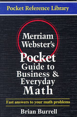 Merriam-Webster's Pocket Guide to Business and Everyday Math - Pocket