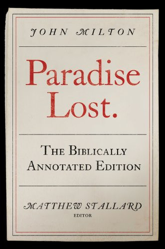 Paradise Lost: The Biblically Annotated Edition