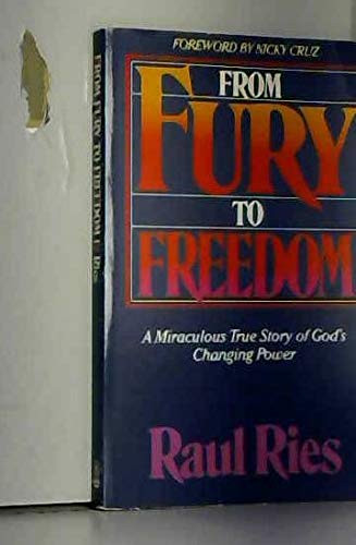 From Fury to Freedom