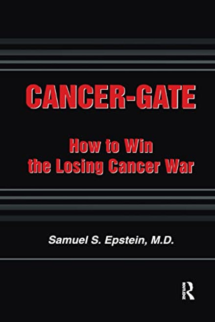 Cancer-gate: How to Win the Losing Cancer War