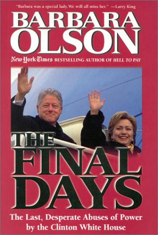 Final Days: The Last Desperate Abuses of Power by the Clinton