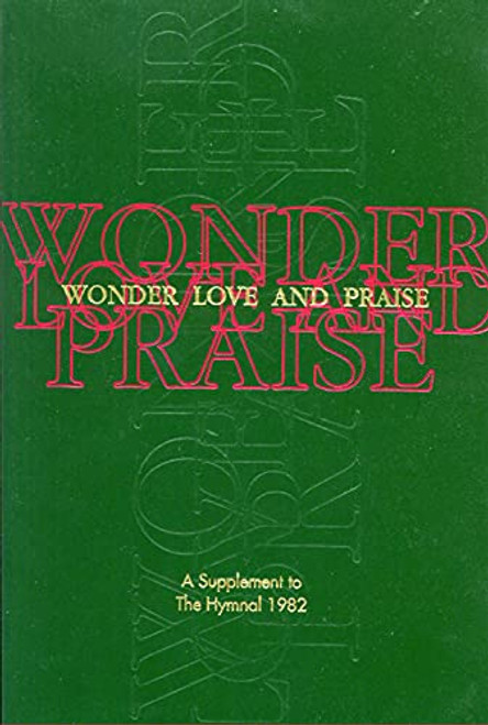 Wonder Love and Praise: A Supplement to the Hymnal 1982