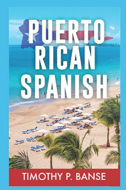 Puerto Rican Spanish: Learning Puerto Rican Spanish One Word at a