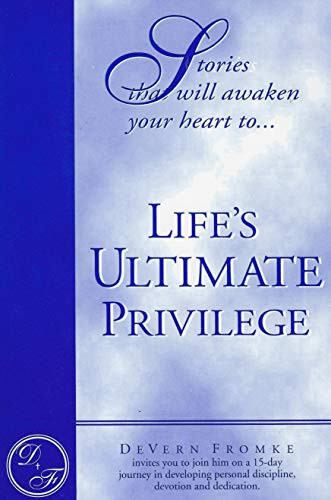 Life's Ultimate Privilege