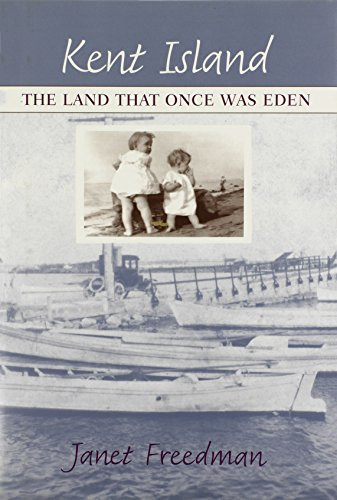 Kent Island: The Land That Once Was Eden