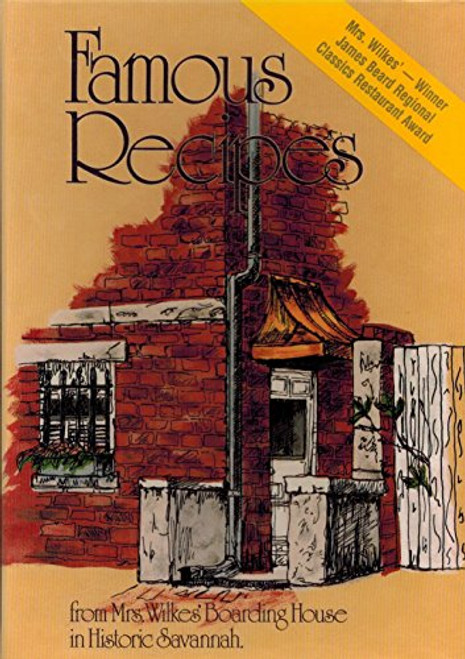 Famous Recipes from Mrs. Wilkes' Boarding House in Historic