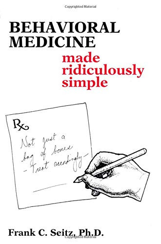 Behavioral Medicine Made Ridiculously Simple