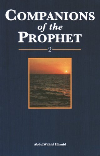 Companions of the Prophet: volume 2