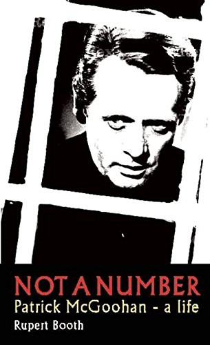 Not a Number: Patrick Mcgoohan - a Life