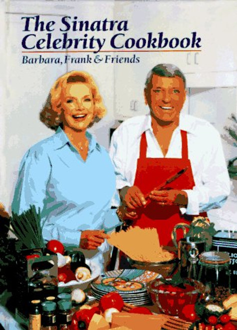 Sinatra Celebrity Cookbook: Barbara Frank & Friends