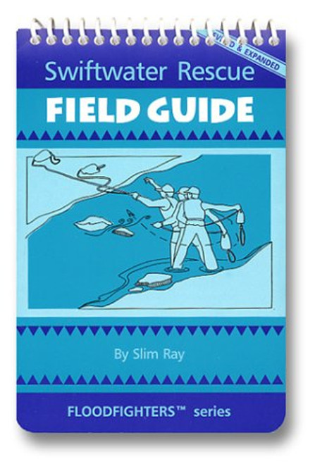 Swiftwater Rescue Field Guide