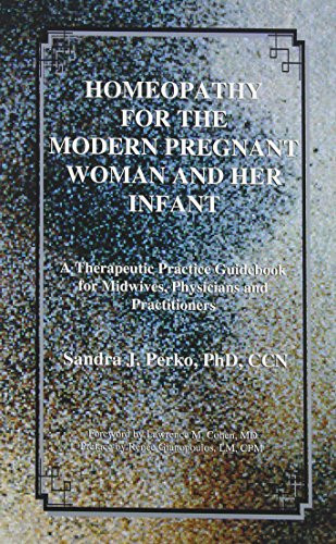 Homeopathy for the Modern Pregnant Woman and Her Infant