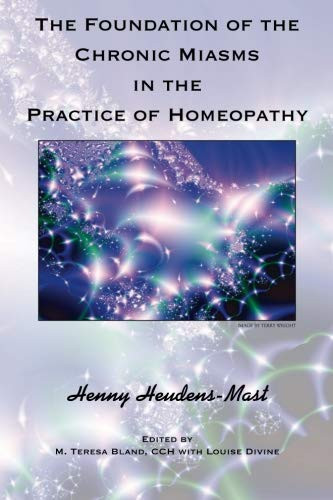 Foundation of the Chronic Miasms in the Practice of Homeopathy