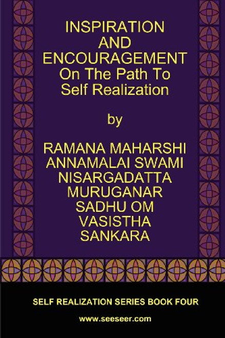 INSPIRATION AND ENCOURAGEMENT On The Path To Self Realization