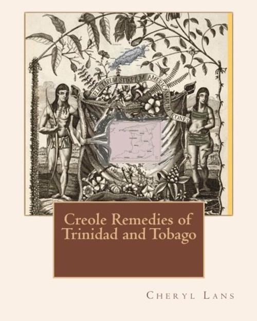 Creole Remedies of Trinidad and Tobago
