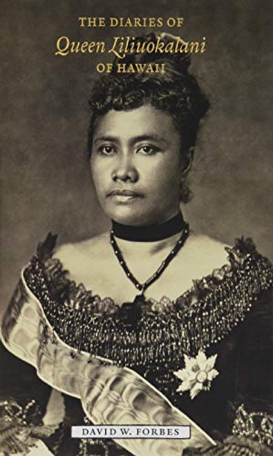 Diaries of Queen Liliuokalani of Hawaii 1885-1900