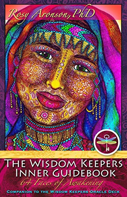 Wisdom Keepers Inner Guidebook: 64 Faces of Awakening