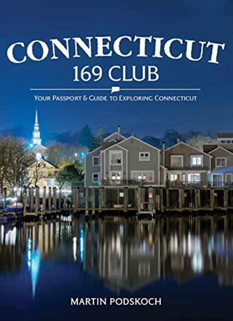 Connecticut 169 Club: Your Passport & Guide to Exploring Connecticut