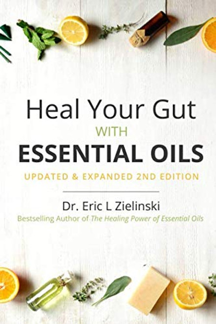 Heal Your Gut with Essential Oils: Updated & Expanded
