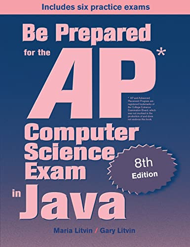 Be Prepared for the AP Computer Science Exam in Java