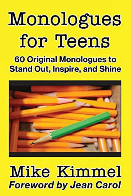 Monologues for Teens: 60 Original Monologues to Stand Out Inspire