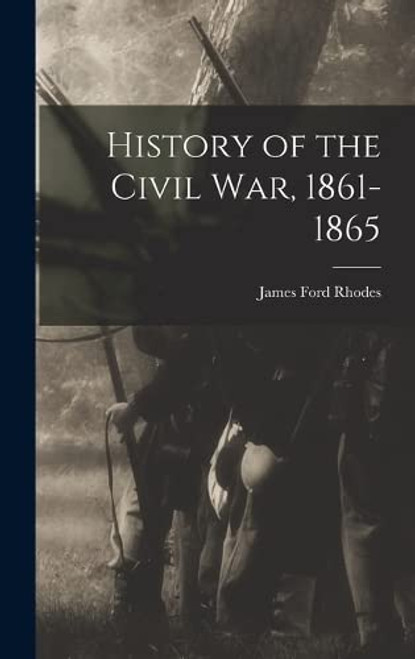 History of the Civil War 1861-1865