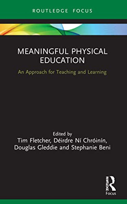 Meaningful Physical Education: An Approach for Teaching and Learning
