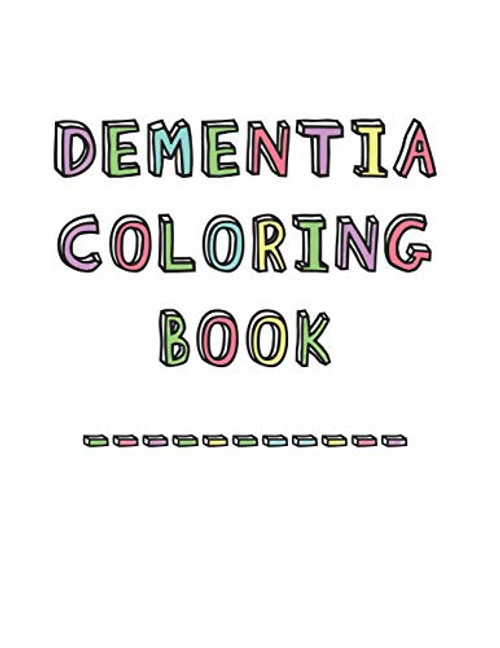 Dementia Coloring Book
