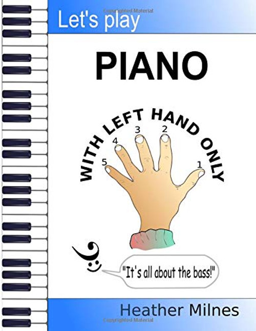 Let's Play Piano WITH LEFT HAND ONLY