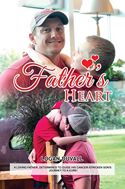Father's Heart: A Loving Father Determined to Guide His