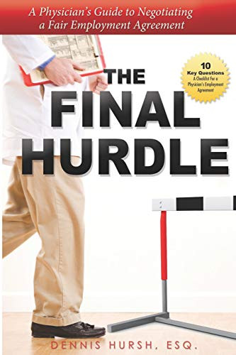 Final Hurdle: A Physician's Guide to Negotiating a Fair Employment