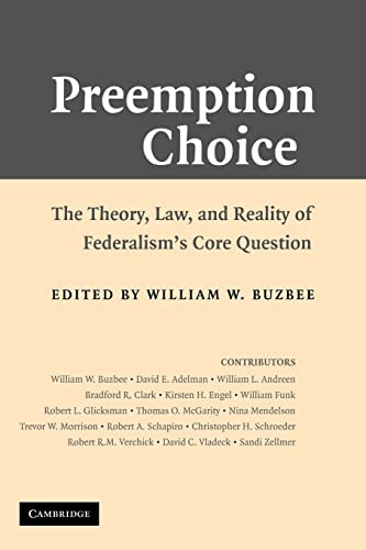 Preemption Choice: The Theory Law and Reality of Federalism's Core