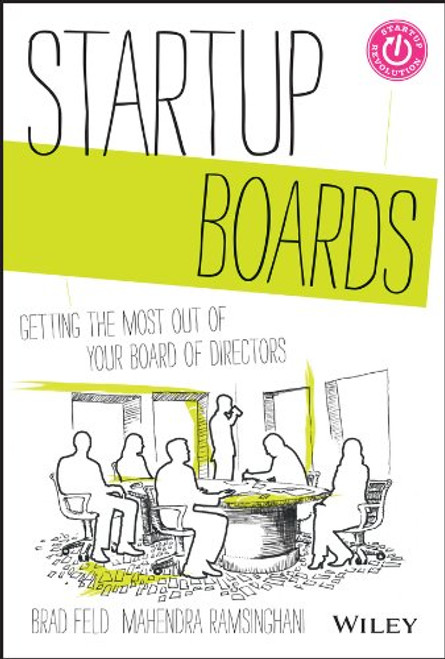 Startup Boards: Getting the Most Out of Your Board of Directors