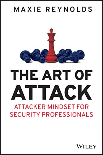 Art of Attack: Attacker Mindset for Security Professionals