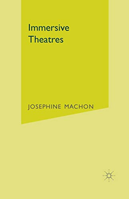 Immersive Theatres: Intimacy and Immediacy in Contemporary