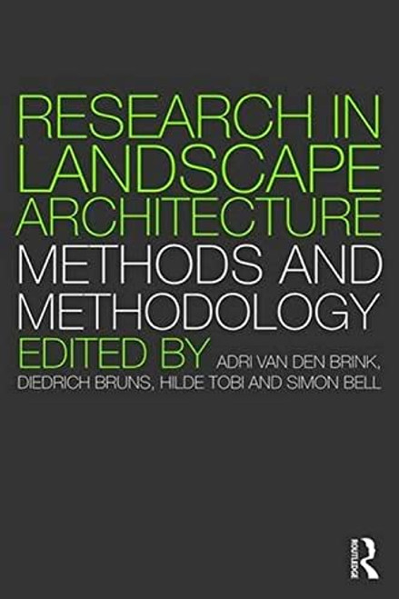 Research in Landscape Architecture: Methods and Methodology