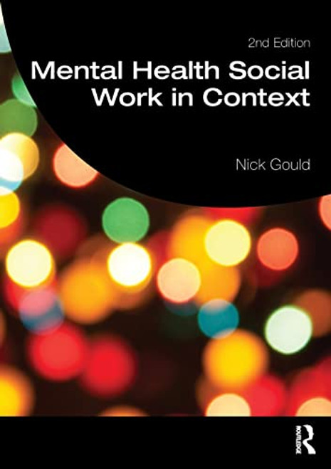 Mental Health Social Work in Context (Student Social Work)