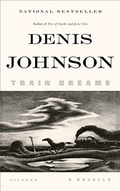 Train Dreams: A Novella