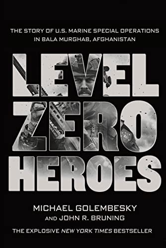 Level Zero Heroes: The Story of U.S. Marine Special Operations in Bala