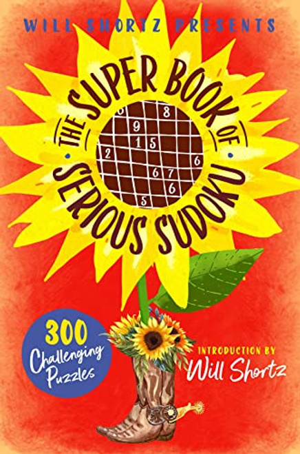 Will Shortz Presents The Super Book of Serious Sudoku